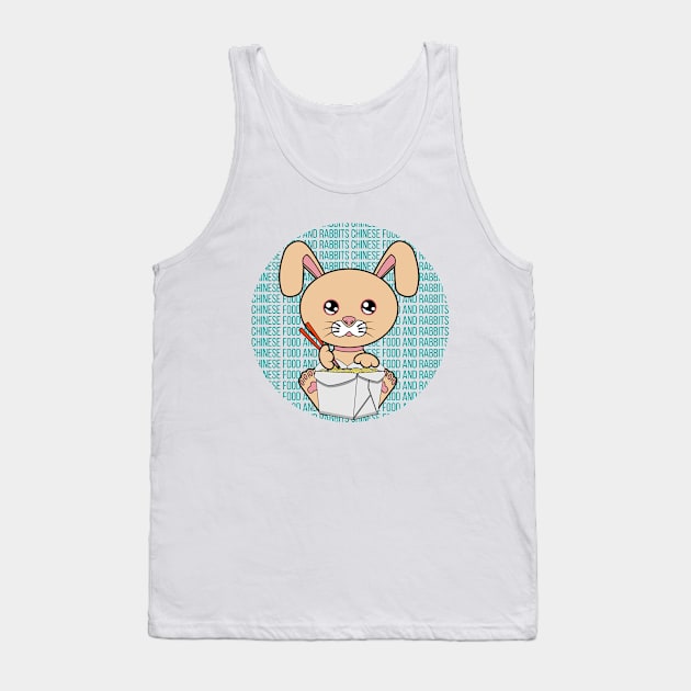 All I Need is chinese food and rabbits, chinese food and rabbits, chinese food and rabbits lover Tank Top by JS ARTE